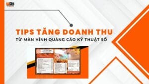 5 TIPS tăng doanh thu tiệm Từ Màn Hình Quảng Cáo Kỹ Thuật Số