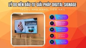 Lý Do Đầu Tư Giải Pháp Digital Signage