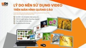 lý do nên sử dụng video quảng cáo trên màn hình quảng cáo