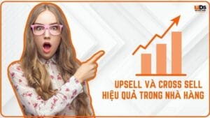 Những cách upsell và cross selling hiệu quả trong nhà hàng