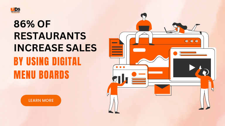 86% of Restaurants Increase Sales by Using Digital Menu Boards.