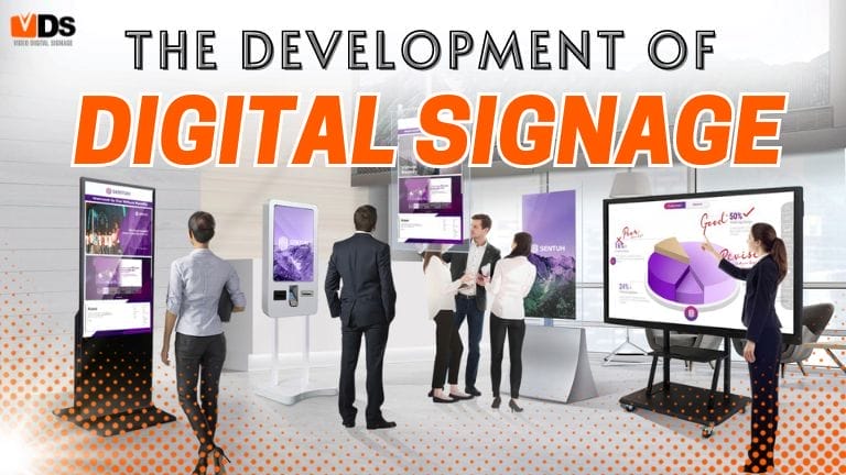 The development of Digital Signage