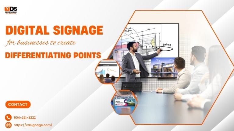 Digital signage solution for businesses to create DIFFERENTIATING POINTS