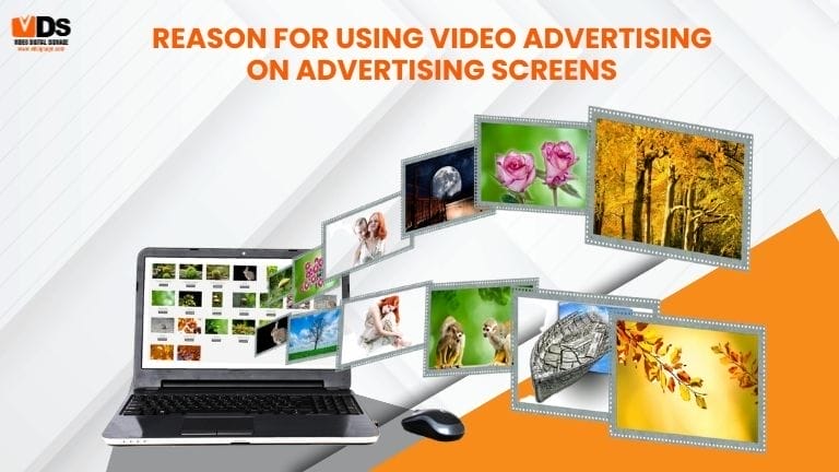 Reason For using video advertising on advertising screens